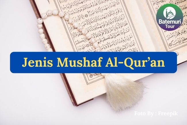 Mengenal 3 Jenis Mushaf Al-Qur'an Yang Populer Di Indonesia 